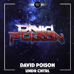David Poison - UNDR CNTRL [DROP IT NETWORK EXCLUSIVE]