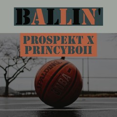 Prospekt x Princyboii - Ballin (My Clique)
