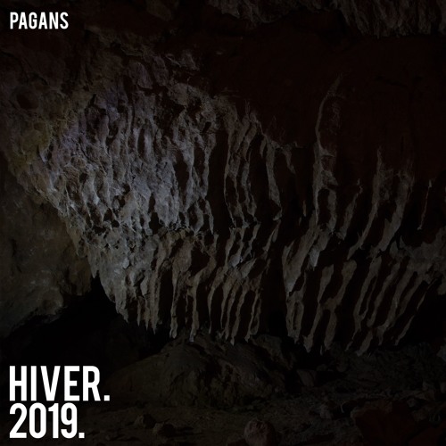 PAGANS - HIVER. 2019.