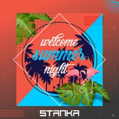 Stanka - Welcome Summer Night [Download na descrição]
