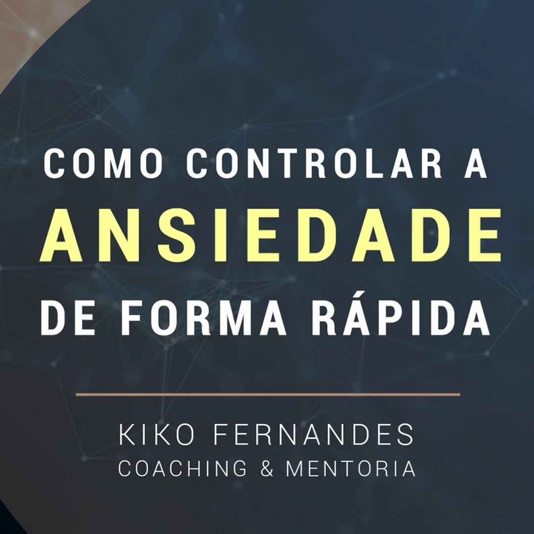 Stream 04 Dicas Para Controlar A Ansiedade De Forma Rápida - Kiko ...