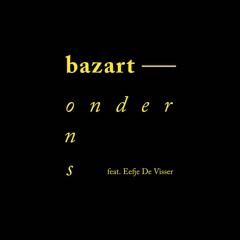 Bazart feat. Eefje De Visser - Onder Ons (St1Vo's Bootleg)