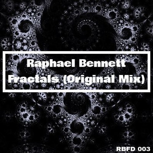 Raphael Bennett - Fractals (Original Mix)