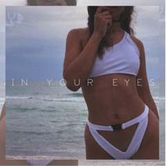 In Your Eyes (Ft. Xëna)