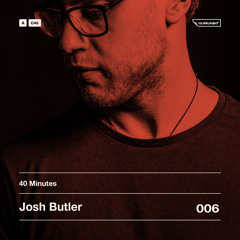 40 Minutes ϟ Josh Butler
