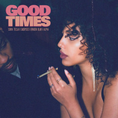 Good Times ft. Saidbysed, Braden Blair & Alpha (prod. by Saidbysed)