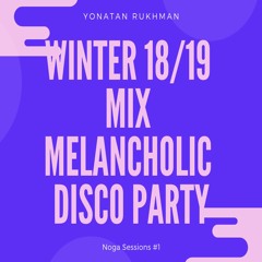 Winter 18/19 Mix - Melancholic Disco Party