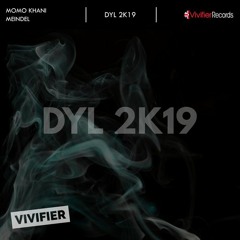 Dyl 2k19 (Original Mix)