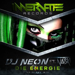 Dj Neon Ft Natski - Die Energie (Original Mix) OUT NOW!