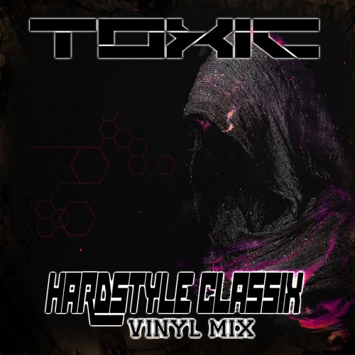 Toxic Hardstyle Classix Vinyl Mix