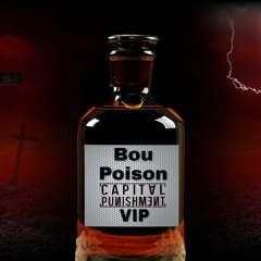 Bou - Poison (CPTL PNSHMNT Bootleg VIP)