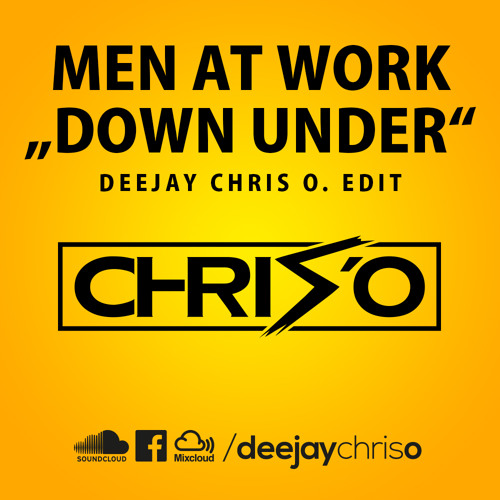 Men At Work - Down Under (DJ Chris O. Edit)