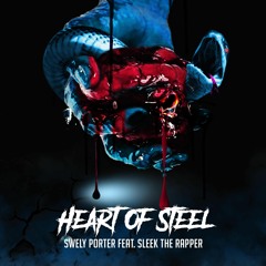 Swelly Porter ft Sleek The Rapper-Heart Of Steel