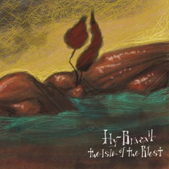 Hy - Brasail, The Isle Of The Blest