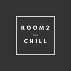 R O O M 2 - C H I L L || V I B E S
