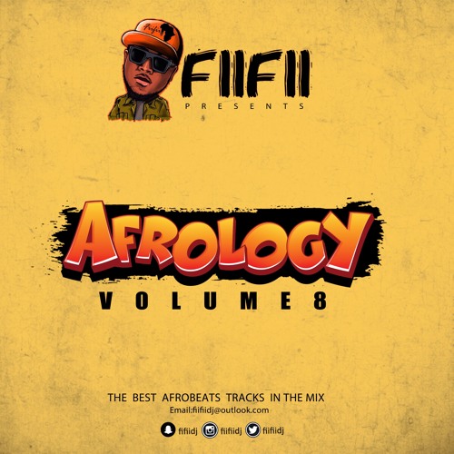 NEW AFROBEATS MIX 2019 : Afrology Volume 8 By Dj FiiFii