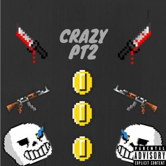 Crazy Pt2 (Prod.By RonSupreme
