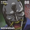 oniwaban - gppls daily 88 (prod. durrty r)
