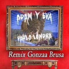 Paulo Londra - Adan y Eva (Remix Gonzaa Brusa)