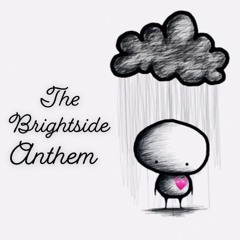 The BrightSide Anthem