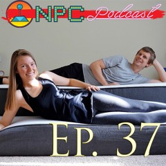 NPC Podcast: Ep. 37 ~ We Got Sponsored!