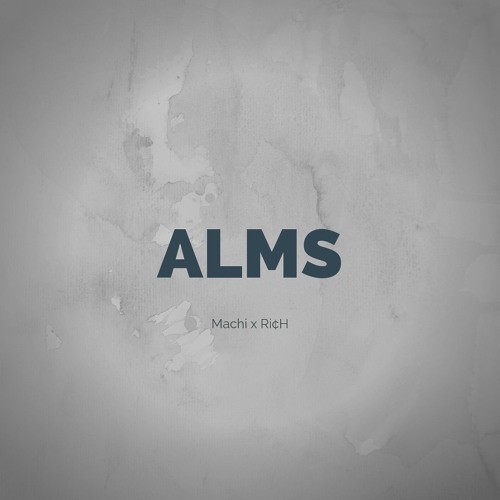 Alms - Machi and Ri¢H