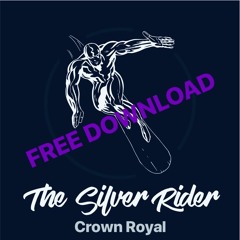 The Silver Rider - Crown Royal