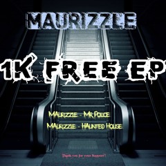 Maurizzle - Mr. Police [1k FREE EP]