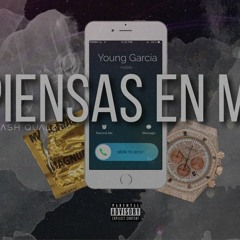 Young Garcia - Piensas En Mi (Prod By. Daash Quality)