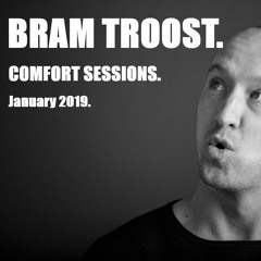 Bram Troost - Comfort Sessions - January 2019