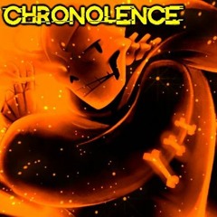 CHRONOLENCE [An UNDERSWAP MEGALOVANIA]