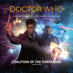 Doctor Who Audio Adventures S1 E3 - Coalition Of The Sontarans