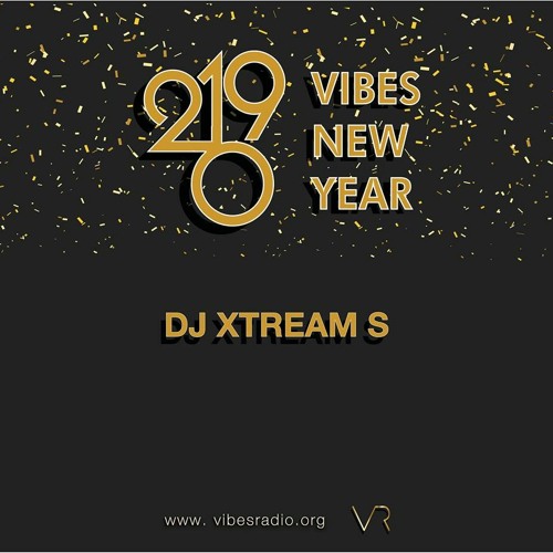 Vibes New Year DJ Xtream S (2019)