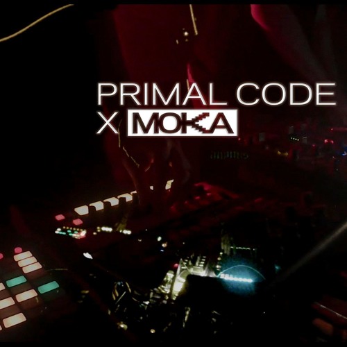 MNMT Recordings: Primal Code (live) — MOKA