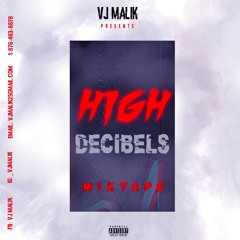 HIGH DECIBELS MIXTAPE 2019 [FINAL]