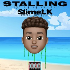 STALLING - SlimeLK (Mixed By DannyHKM)