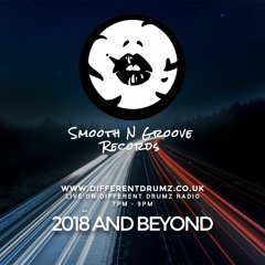 SMOOTH N GROOVE RECORDS - 2018 AND BEYOND - [Recorded live on Different Drumz] - 6th January 2019