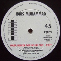 Idris Muhammad - could heaven ever be like this (mikeandtess edit 4 mix)