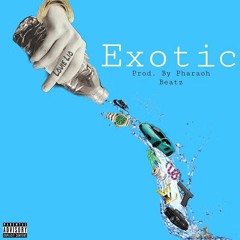 Louie Lio - Exotic (Prod By Pharaoh Beatz)