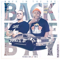 Back in The Bay ft. Tom G.