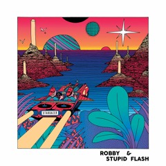 Robby & Stupid Flash - Taste Of Time