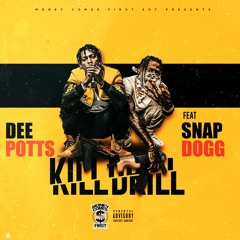 Dee Potts & Snap Dogg "Kill Drill"