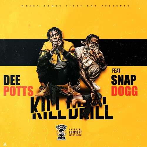 Dee Potts & Snap Dogg "Kill Drill"