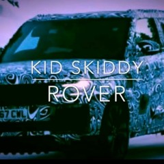 KID SKIDDY- Rover(prod.Kata)
