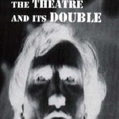 The Theatre and it's Double