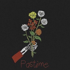 Pastime (Prod. Nextlane)