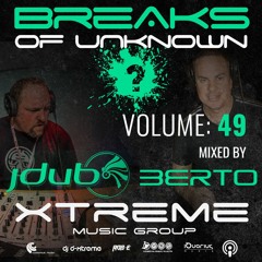 Breaks Of Unknown Vol. 49 - Jdub & Berto