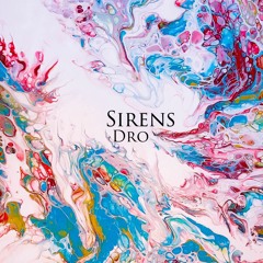 Sirens (Prod. @_itsdro_)