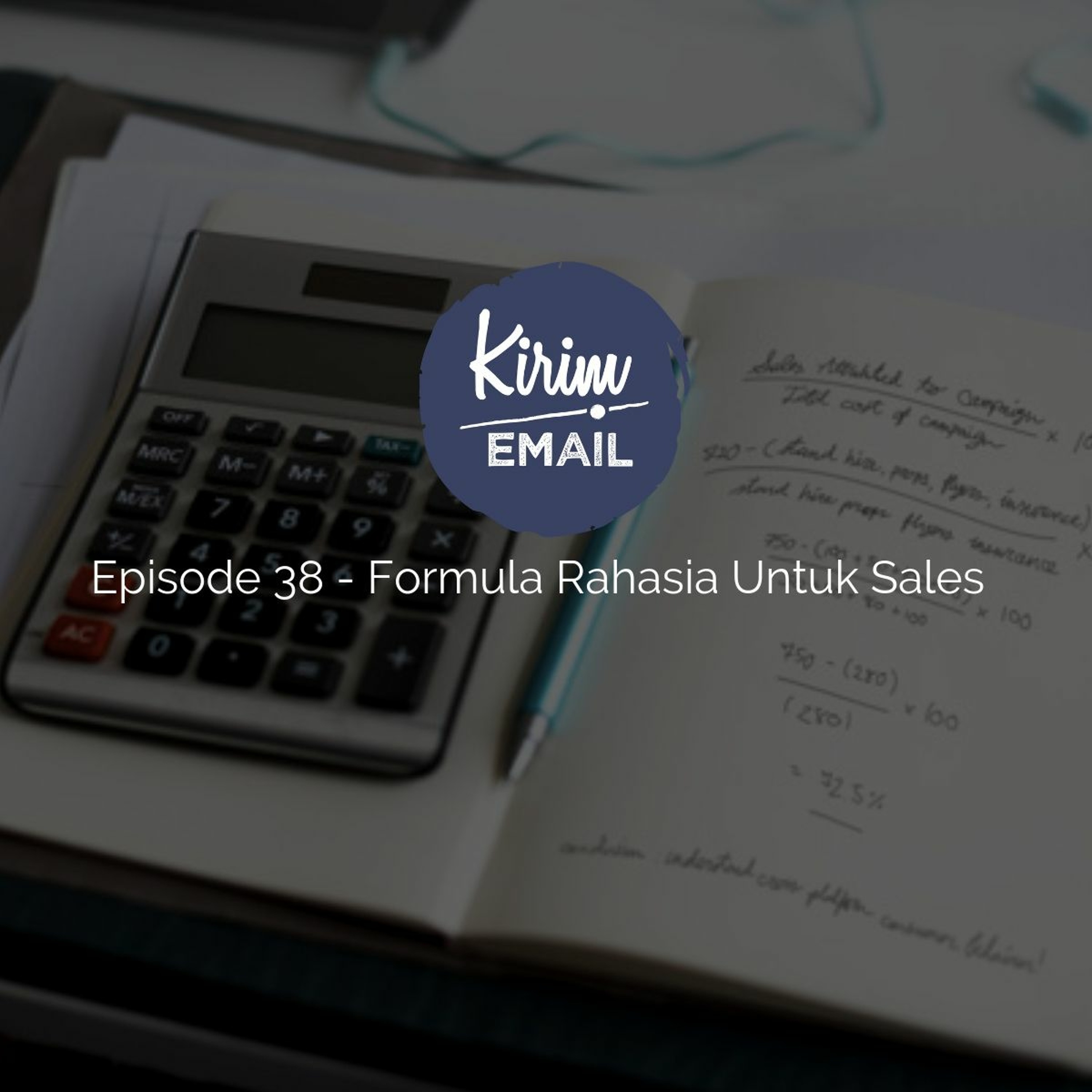 Episode 38 - Formula Rahasia Untuk Sales
