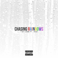 Chasing Rainbows Ft. Savo (Prod. Dreamlife)